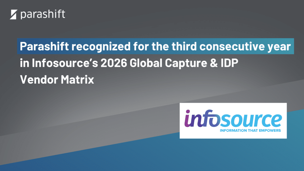 Parashift recognized in Infosource’s 2026 Global Capture & IDP Vendor Matrix